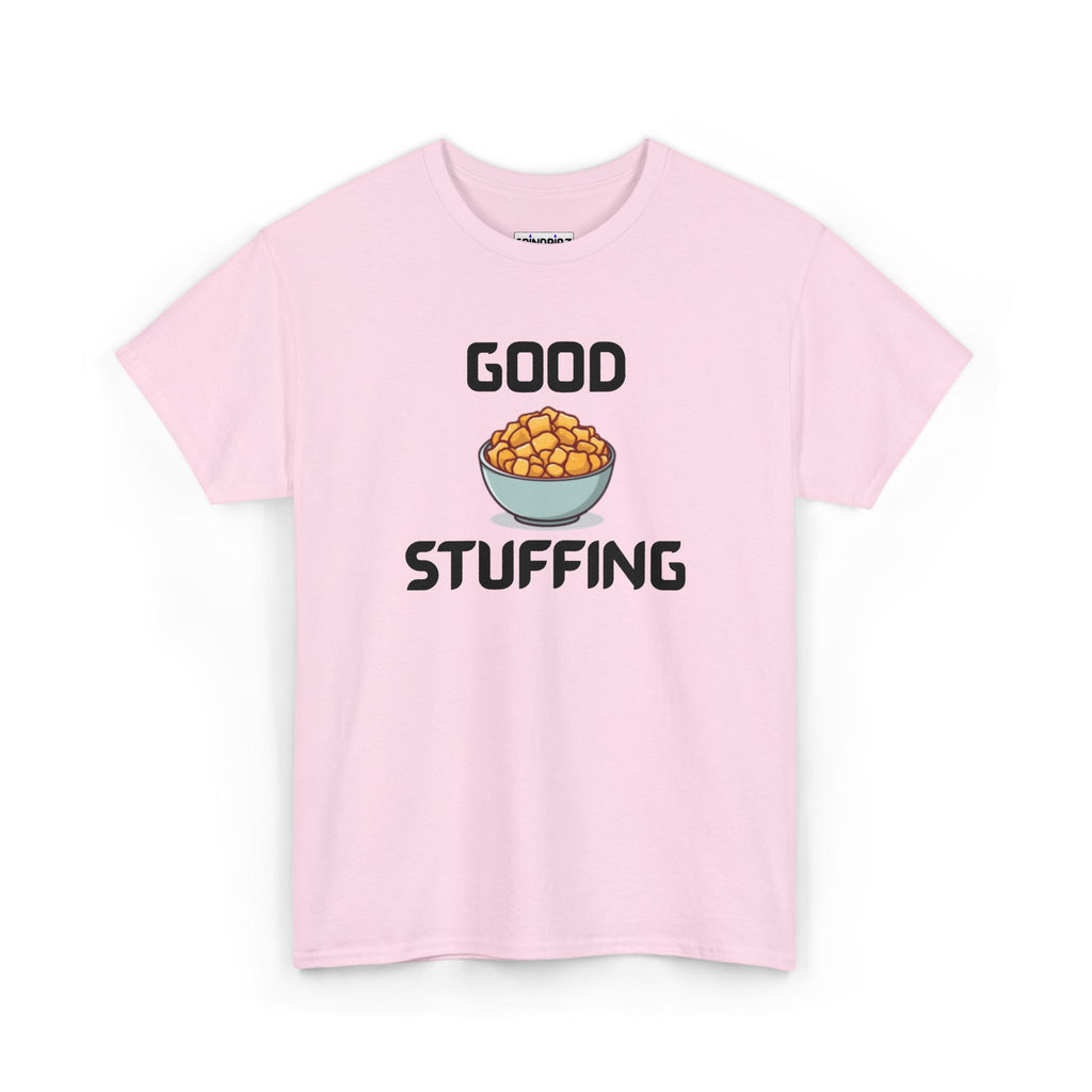 Good Stuffing T-Shirt – Hilarious Novelty Tee with Cheeky Wordplay