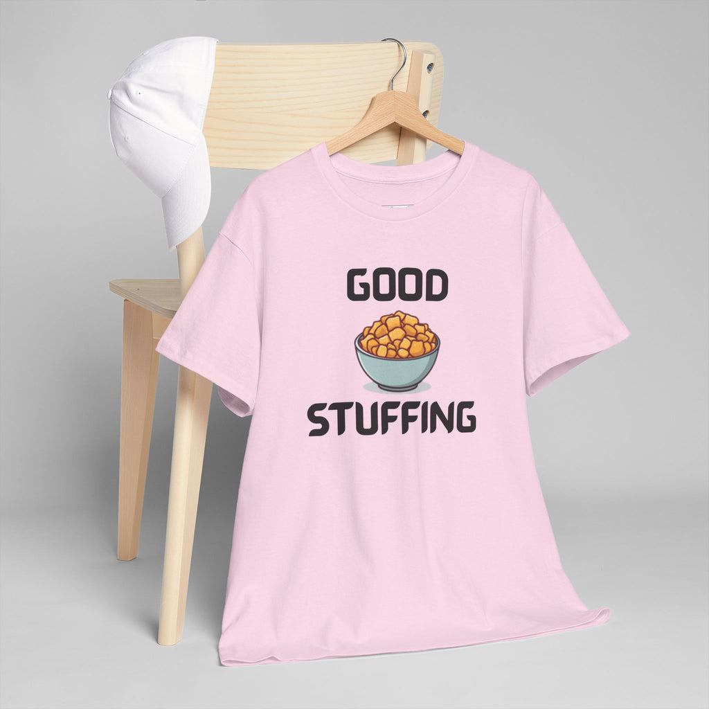 Good Stuffing T-Shirt – Hilarious Novelty Tee with Cheeky Wordplay