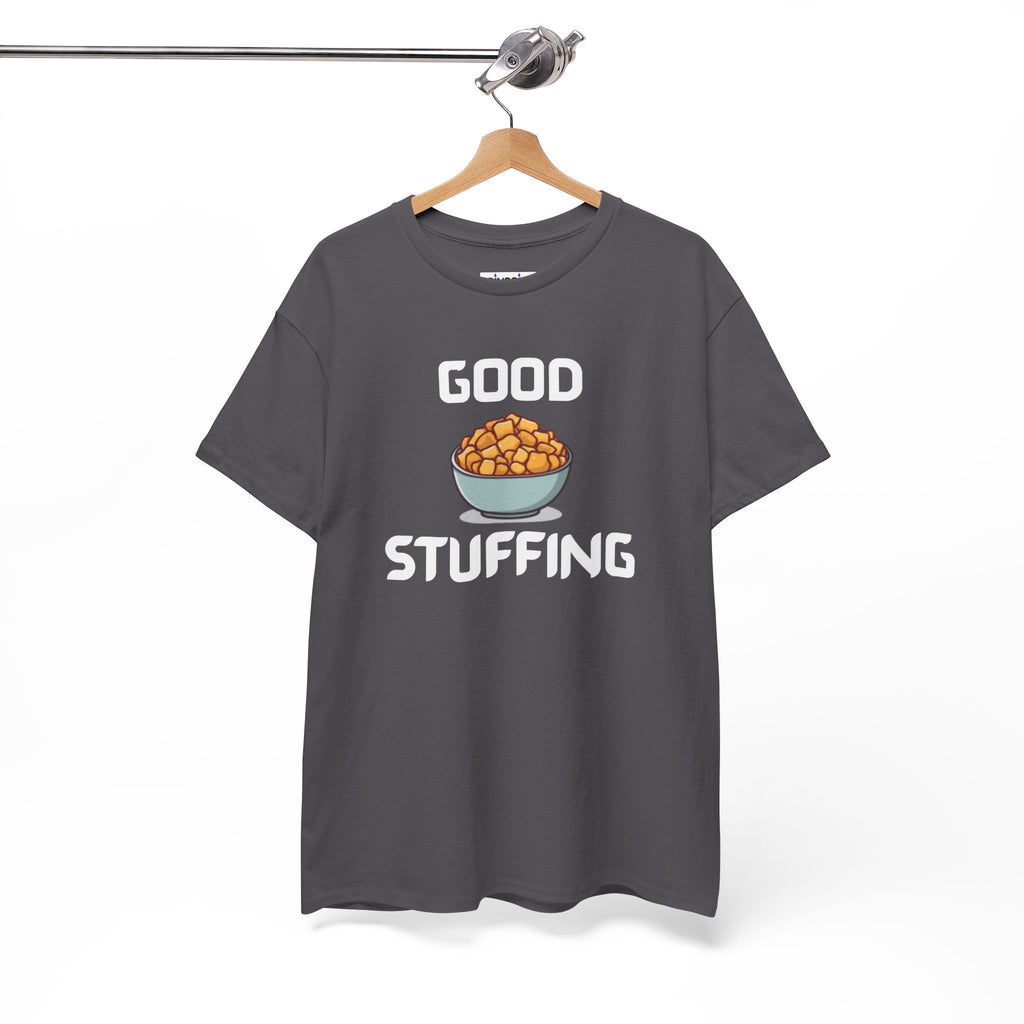 Good Stuffing T-Shirt – Hilarious Novelty Tee with Cheeky Wordplay