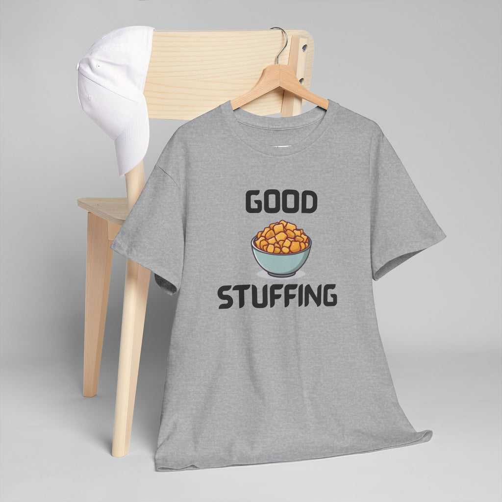 Good Stuffing T-Shirt – Hilarious Novelty Tee with Cheeky Wordplay