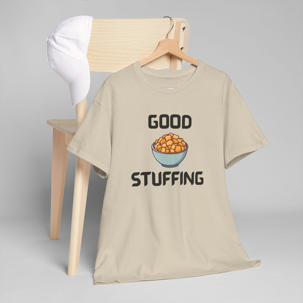 Good Stuffing T-Shirt – Hilarious Novelty Tee with Cheeky Wordplay
