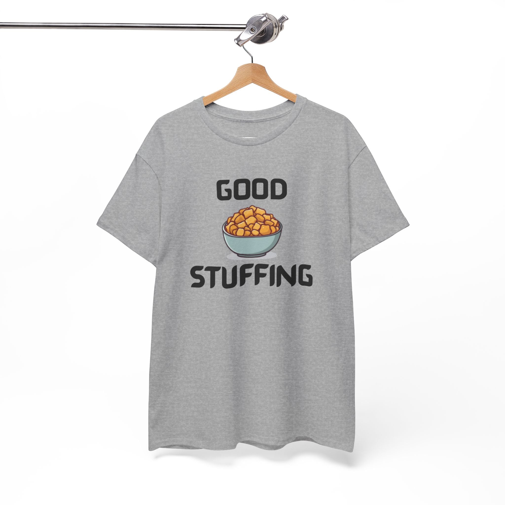 Good Stuffing T-Shirt – Hilarious Novelty Tee with Cheeky Wordplay