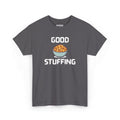 Good Stuffing T-Shirt – Hilarious Novelty Tee with Cheeky Wordplay