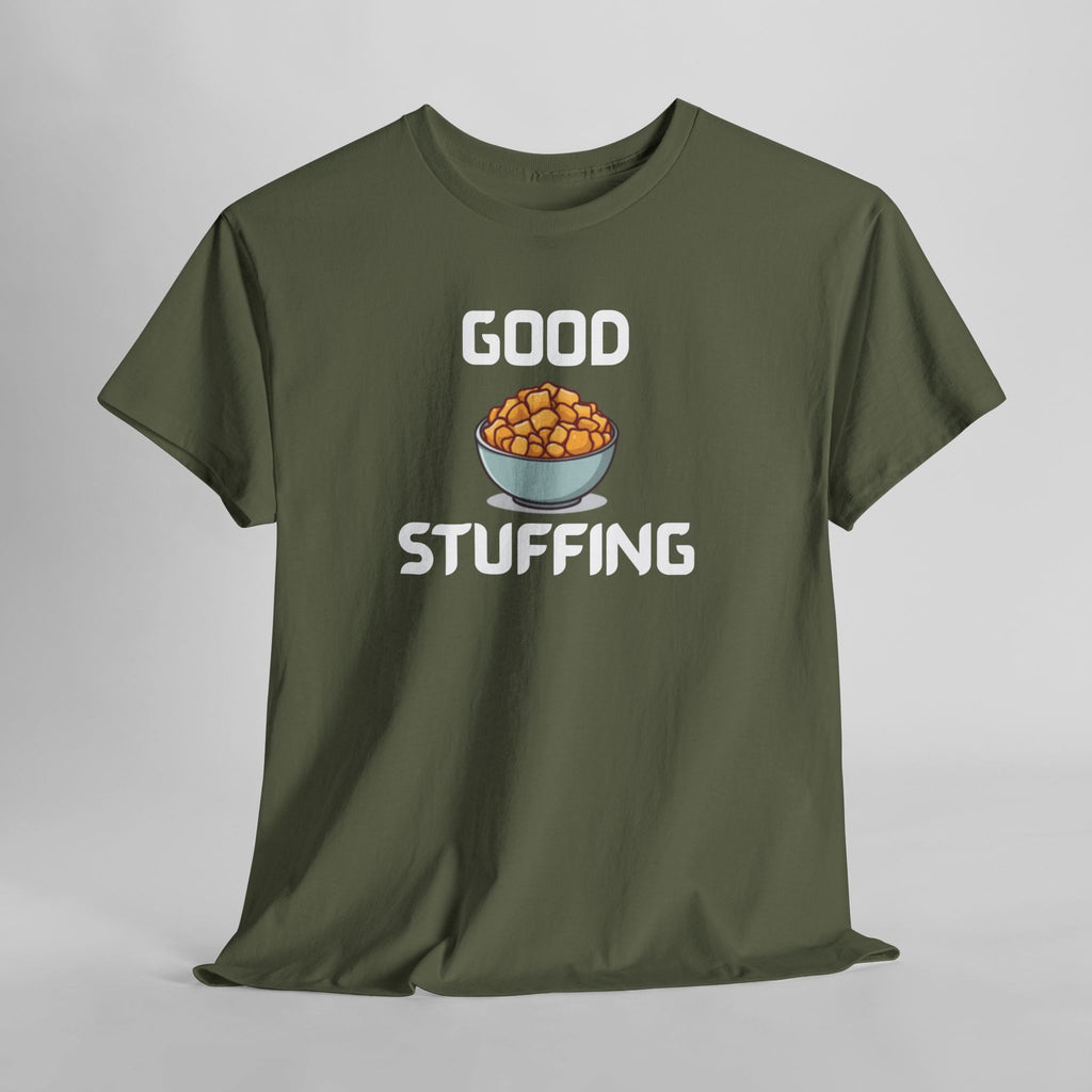 Good Stuffing T-Shirt – Hilarious Novelty Tee with Cheeky Wordplay