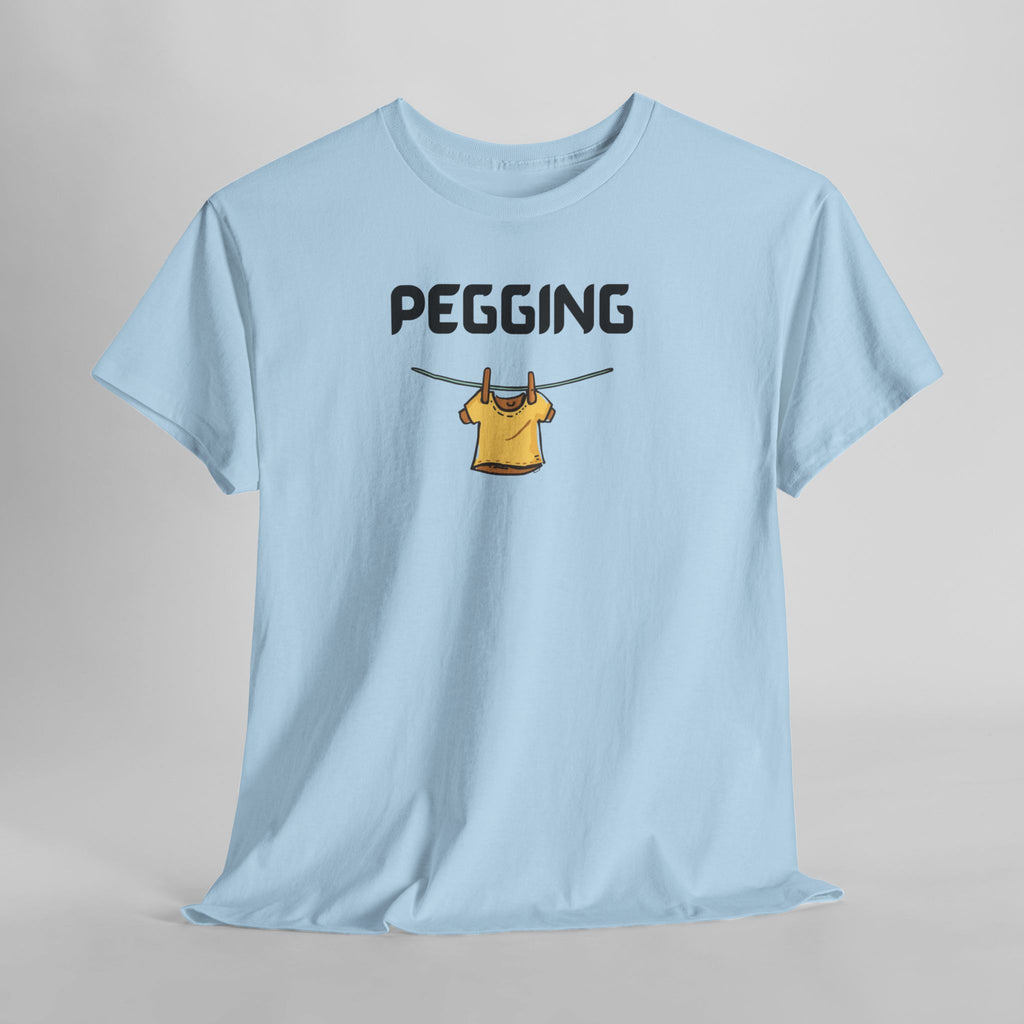 Pegging T-Shirt – Funny Novelty Tee with Cheeky Wordplay