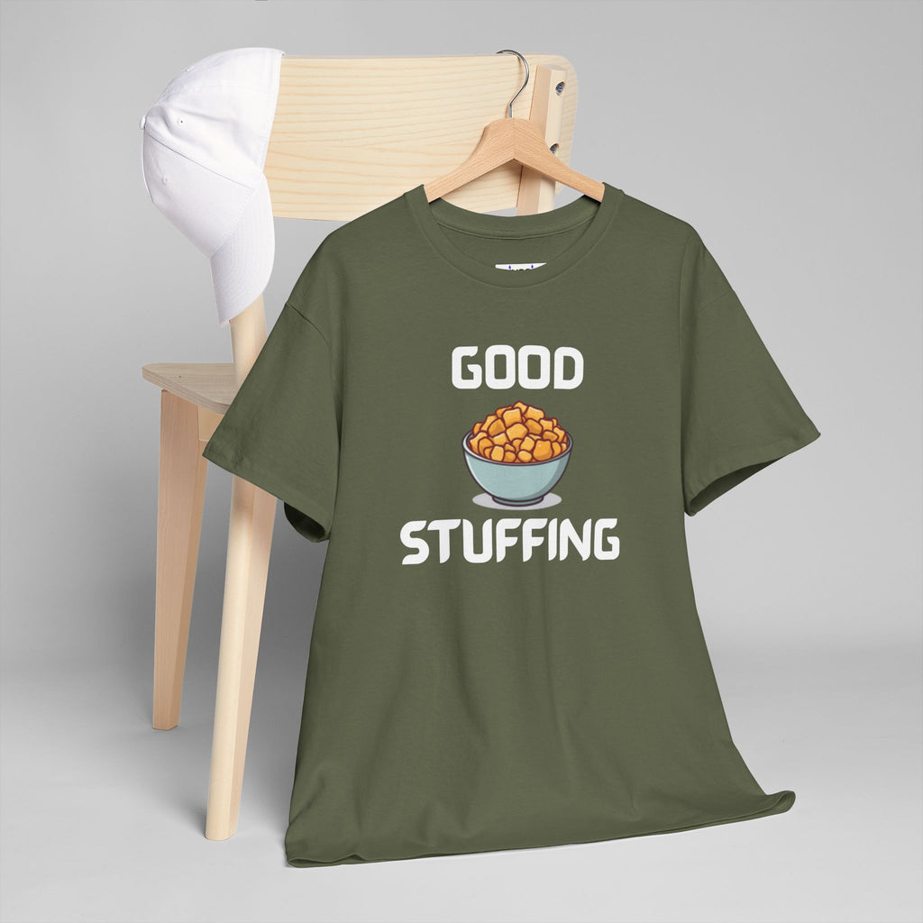 Good Stuffing T-Shirt – Hilarious Novelty Tee with Cheeky Wordplay