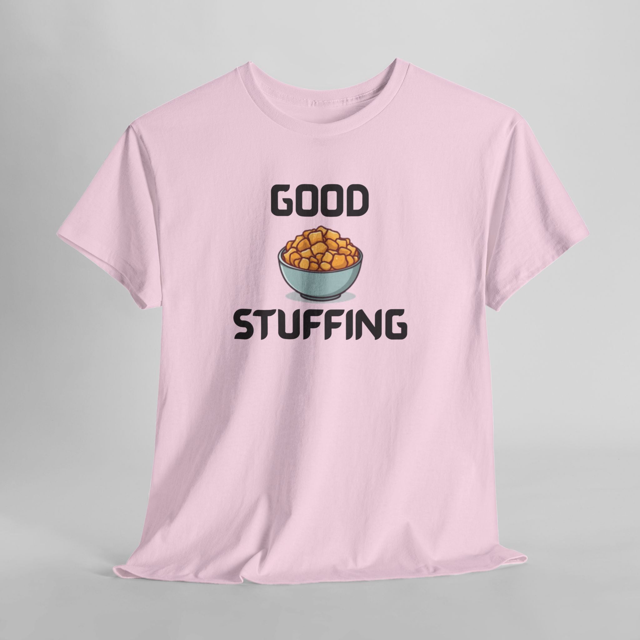 Good Stuffing T-Shirt – Hilarious Novelty Tee with Cheeky Wordplay
