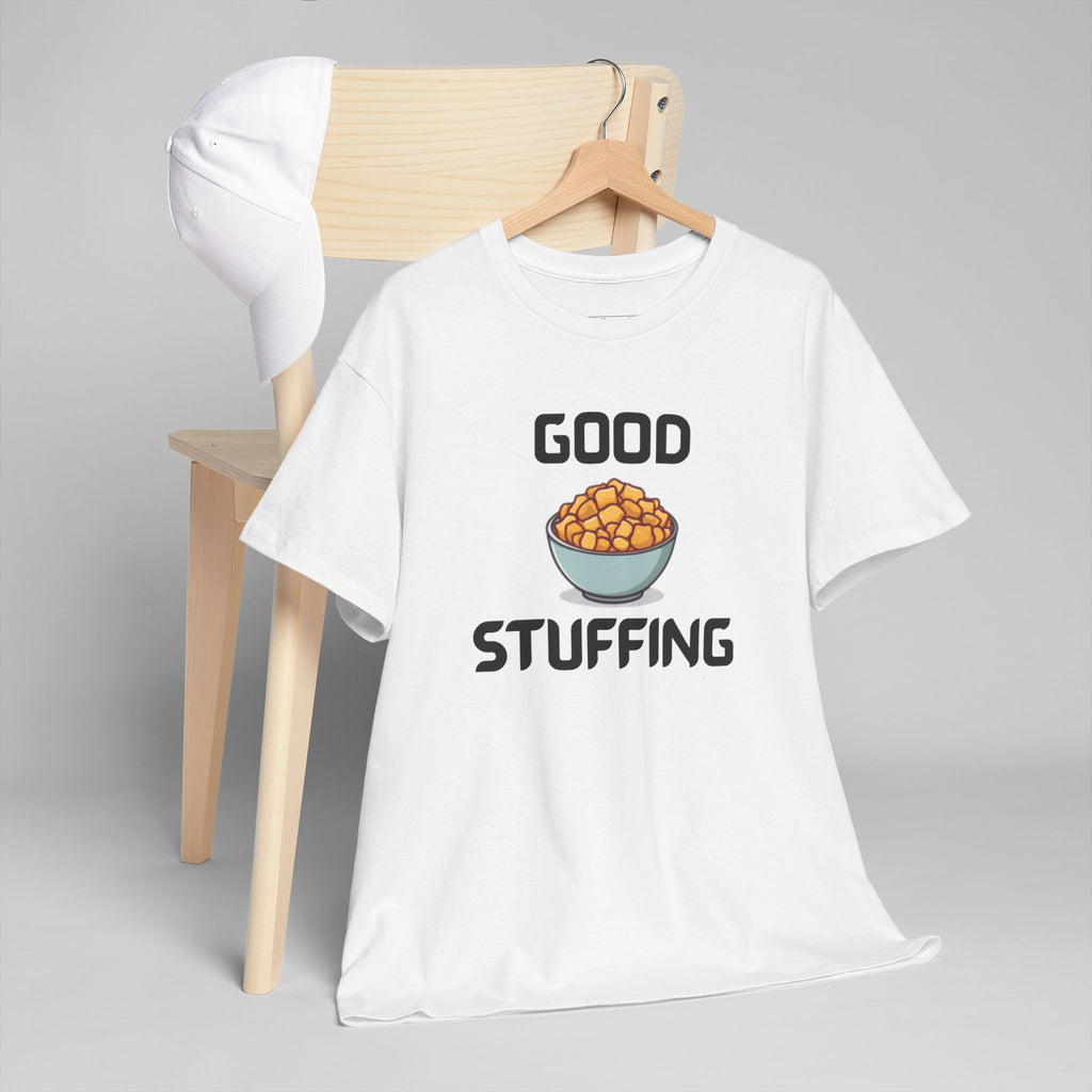 Good Stuffing T-Shirt – Hilarious Novelty Tee with Cheeky Wordplay